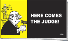 Here Comes The Judge!