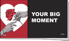 Your Big Moment